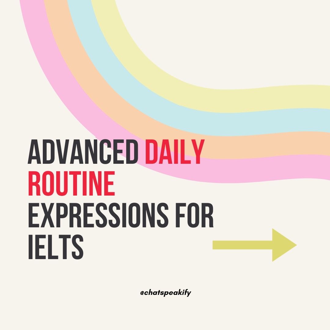 Boost Your IELTS Score with These Daily Routine Expressions