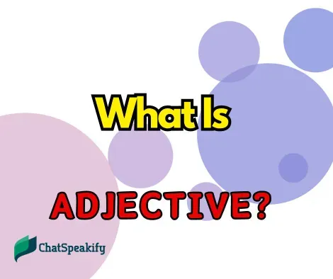 What Is an Adjective? 