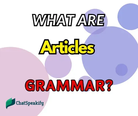 What Are Articles in Grammar? Definition and Examples