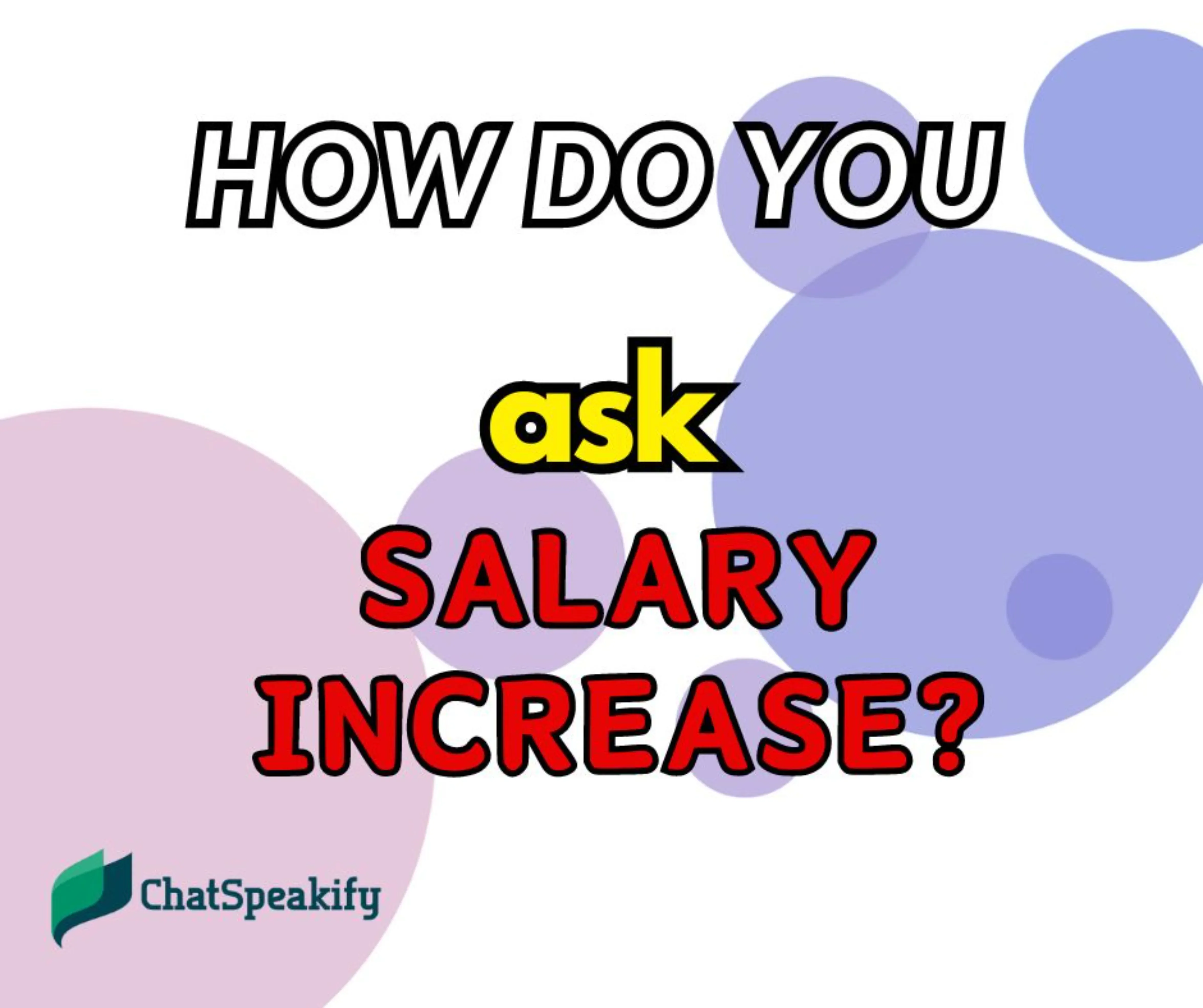 How do you ask for a salary increase after accepting?