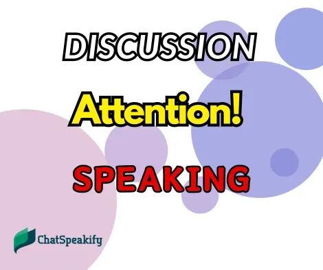 Attention! Mastering IELTS speaking Task 3: Discussion