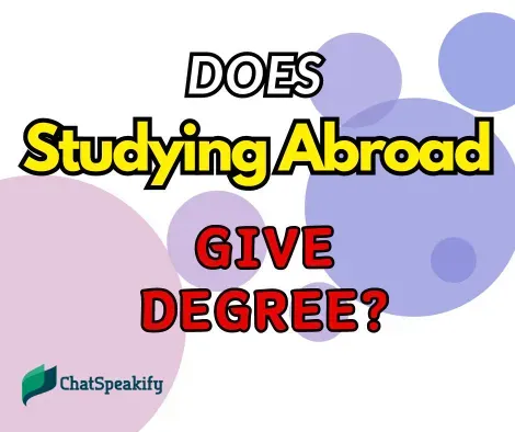 2024 Does studying abroad give you a degree?