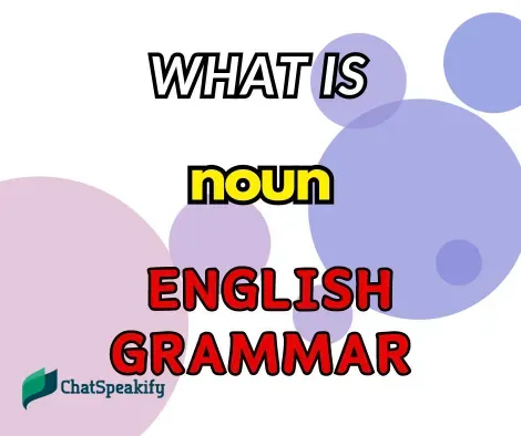 What is a noun in English Grammar?