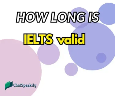 How long is IELTS valid?