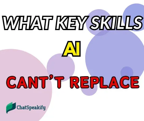 What key skills can you have that AI can't replace?