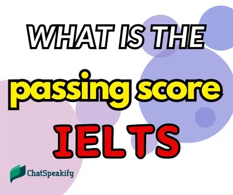 What is the passing score of IELTS?